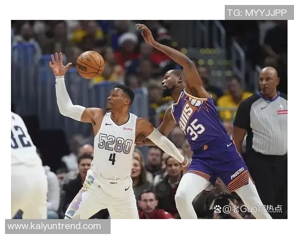 掘金上半场罚球命中率惊人首发五人全中助力球队领先